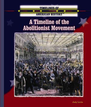 A Timeline of the Abolitionist Movement image number 0