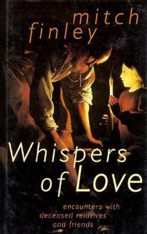 Whispers of Love: Encounters with Deceased Relatives & Friends image number 0