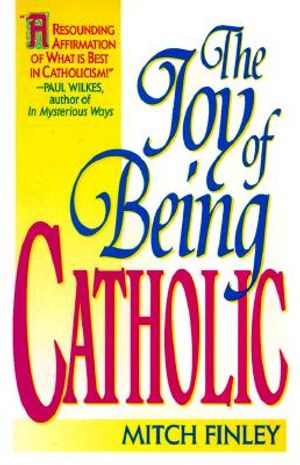 The Joy of Being Catholic image number 0