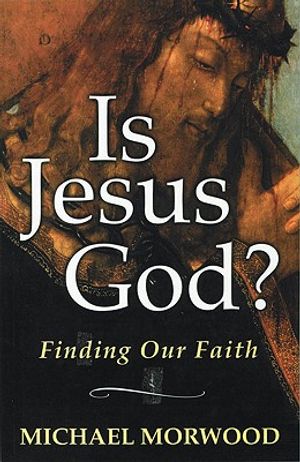 Is Jesus God?: Finding Our Faith image number 0