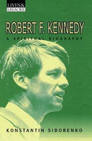Robert F. Kennedy: A Spiritual Biography image number 0