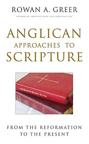 Anglican Approaches to Scripture: From the Reformation to the Present image number 0