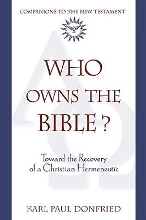 Who Owns the Bible?: Toward the Recovery of a Christian Hermeneutic image number 0