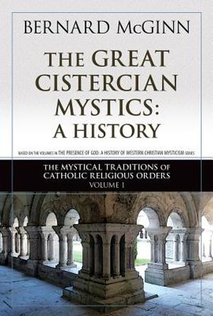 The Great Cistercian Mystics: A History, Volume 1 image number 0
