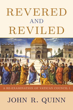Revered and Reviled: A Re-Examination of Vatican Council I image number 0