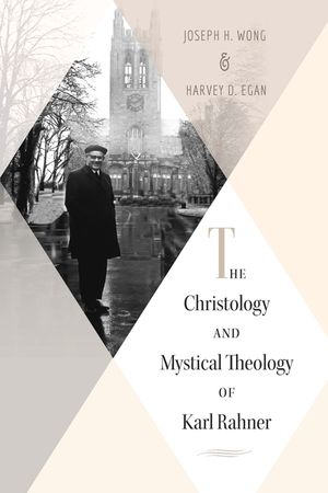The Christology and Mystical Theology of Karl Rahner image number 0