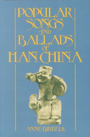 Popular Songs and Ballads of Han China image number 0