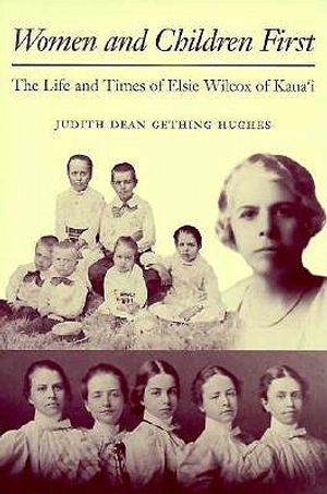 Women and Children First: The Life and Times of Elsie Wilcox of Kauaʻi image number 0