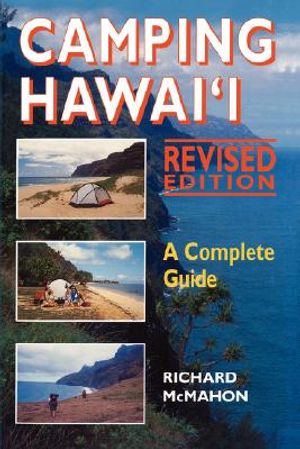 Camping Hawaii: A Complete Guide, Rev. Ed. image number 0