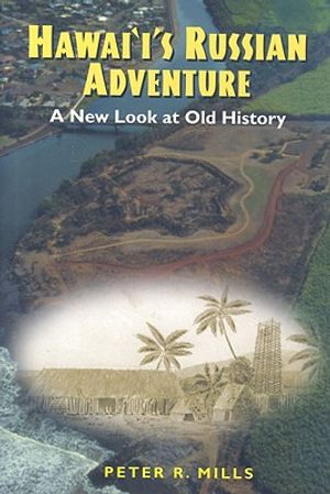 Hawai'i's Russian Adventure: A New Look at Old History image number 0