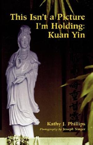 This Isn't a Picture I'm Holding: Kuan Yin image number 0