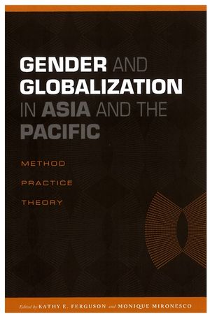 Gender and Globalization in Asia and the Pacific: Method, Practice, Theory image number 0