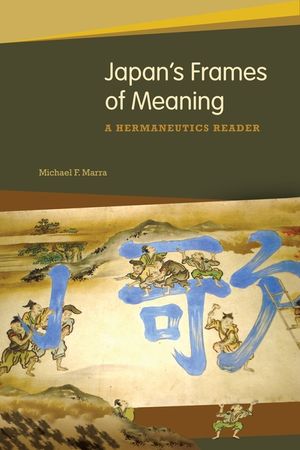 Japan's Frames of Meaning: A Hermeneutics Reader image number 0