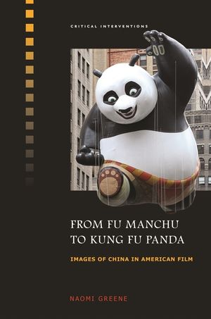 From Fu Manchu to Kung Fu Panda: Images of China in American Film image number 0