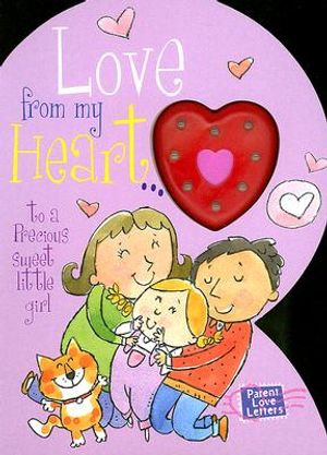 Love from My Heart: To a Precious Sweet Little Girl [With "Music Box" Heart] image number 0