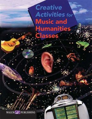 Creative Activities for Music and Humanities Classes image number 0