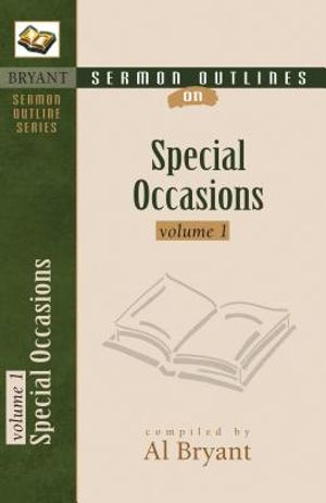 Sermon Outlines for Special Occasions: Volume 1 image number 0