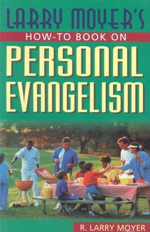 Larry Moyer's How-To Book on Personal Evangelism image number 0