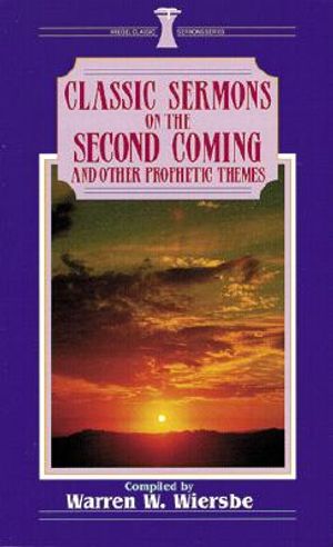 Classic Sermons on the Second Coming and Other Prophetic Themes image number 0