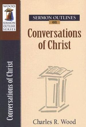 Sermon Outlines on Conversations of Christ image number 0