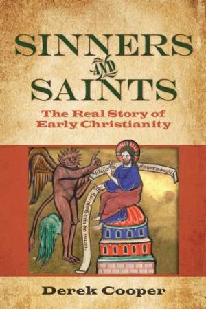 Sinners and Saints: The Real Story of Early Christianity image number 0