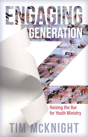 Engaging Generation Z: Raising the Bar for Youth Ministry image number 0