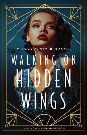 Walking on Hidden Wings, #1: A Novel of the Roaring Twenties image number 0