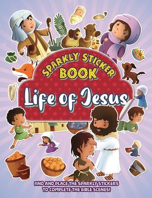 Life of Jesus: Sparkly Sticker Book image number 0