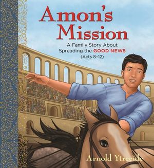 Amon's Mission: A Family Story about Spreading the Good News image number 0