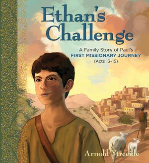Ethan's Challenge: A Family Story of Paul's First Missionary Journey image number 0