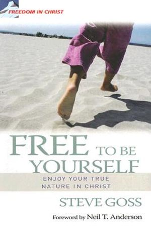 Free to Be Yourself: Enjoy Your True Nature in Christ image number 0