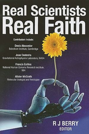 Real Scientists, Real Faith image number 0