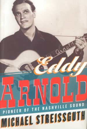 Eddy Arnold: Pioneer of the Nashville Sound image number 0