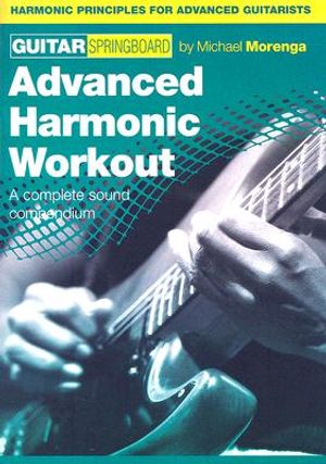 Advanced Harmonic Workout: Guitar Springboard Series Harmonic Principles for Advanced Guitarists image number 0