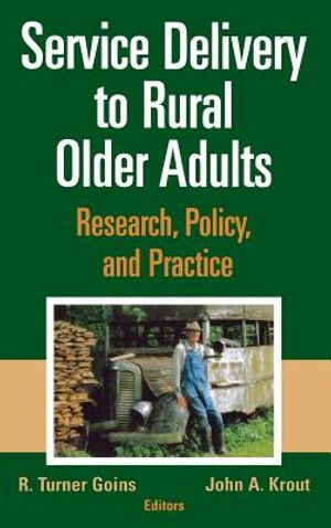 Service Delivery to Rural Older Adults: Research, Policy and Practice image number 0