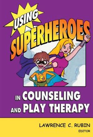 Using Superheroes in Counseling and Play Therapy image number 0