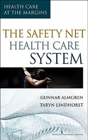 The Safety-Net Health Care System: Health Care at the Margins image number 0