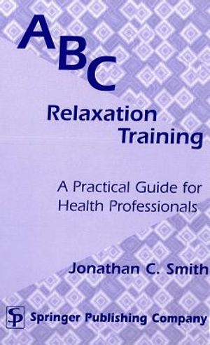ABC Relaxation Training: A Practical Guide for Health Professionals image number 0