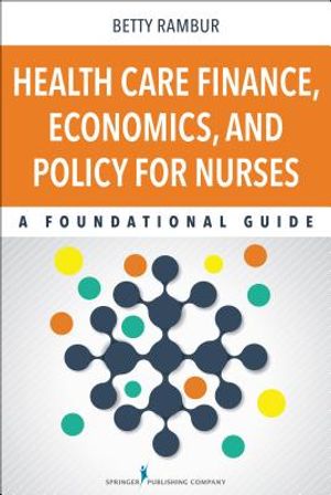 Health Care Finance, Economics, and Policy for Nurses: A Foundational Guide image number 0