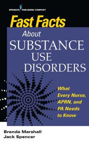 Fast Facts about Substance Use Disorders: What Every Nurse, Aprn, and Pa Needs to Know image number 0