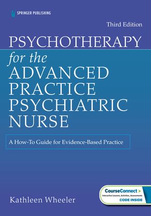 Psychotherapy for the Advanced Practice Psychiatric Nurse: A How-To Guide for Evidence-Based Practice image number 0