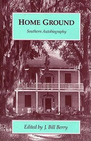 Home Ground: Southern Autobiography image number 0