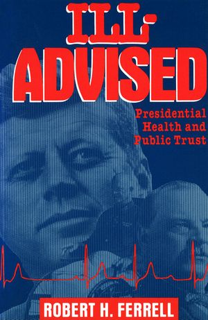 Ill-Advised: Presidential Health and Public Trust image number 0