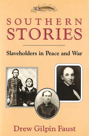 Southern Stories, 1: Slaveholders in Peace and War image number 0