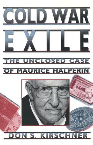 Cold War Exile: The Unclosed Case of Maurice Halperin image number 0