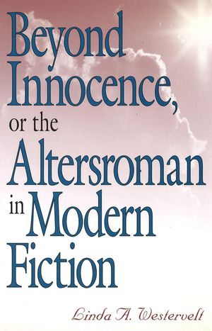 Beyond Innocence, or the Altersroman in Modern Fiction image number 0