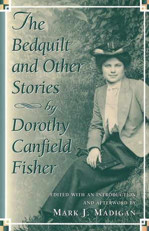 The Bedquilt and Other Stories, 1: By Dorothy Canfield Fisher image number 0