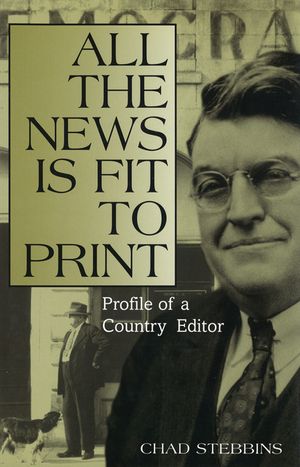 All the News Is Fit to Print: Profile of a Country Editor image number 0