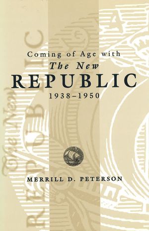 Coming of Age with the New Republic, 1938-1950 image number 0