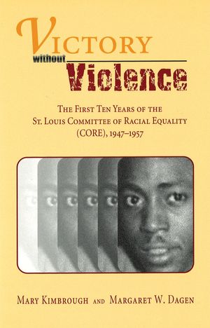 Victory Without Violence: The First Ten Years of the St. Louis Committee of Racial Equality (Core), 1947-1957 image number 0